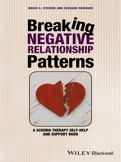 Title details for Breaking Negative Relationship Patterns by Bruce A. Stevens - Available